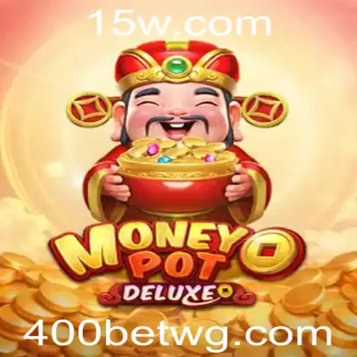 Descubra o Fascinante Jogo MoneyPotDELUXE com a Palavra-Chave 400bet
